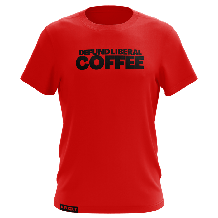 Defund Liberal Coffee T-Shirt