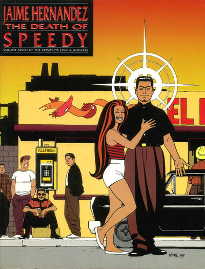 THE DEATH OF SPEEDY Volume Seven of the Complete Love & Rockets SC