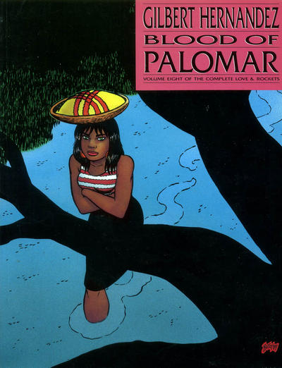 BLOOD OF PALOMAR Volume Eight of the Complete Love & Rockets HC
