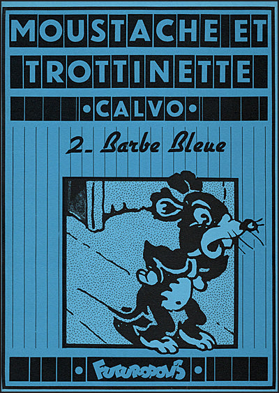 CALVO: MOUSTACHE ET TROTTINETTE Ile Mysterieuse &  Barbe Bleu