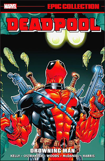 DEADPOOL Epic Collection Volume 3 Drowning Man