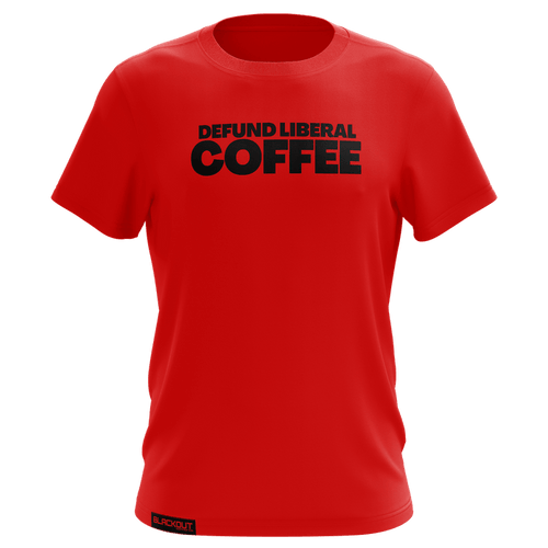 Defund Liberal Coffee T-Shirt