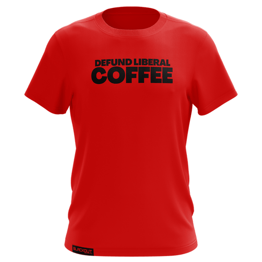 Defund Liberal Coffee T-Shirt