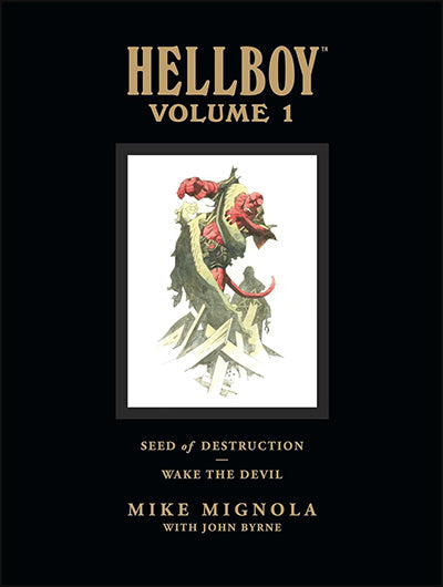 HELLBOY LIBRARY EDITION VOLUME 1: Seed of Destruction, Wake the Devil