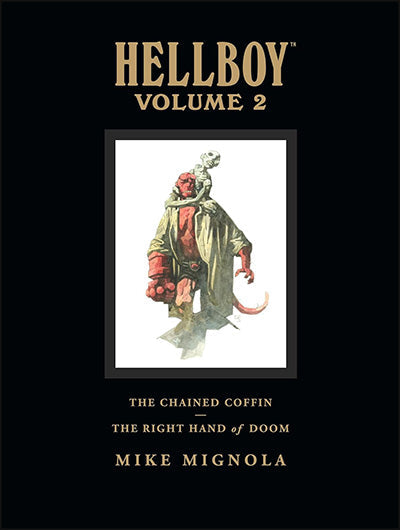 HELLBOY LIBRARY EDITION VOLUME 2: The Chained Coffin, The Right Hand Of Doom