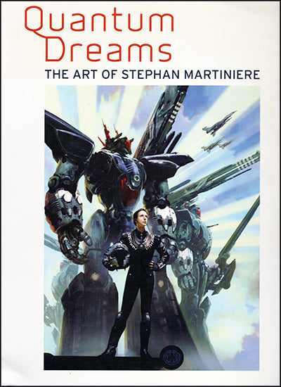 QUANTUM DREAMS The Art of Stephan Martiniere