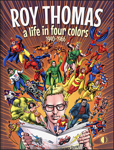 ROY THOMAS A Life in Four Colors 1940-1966