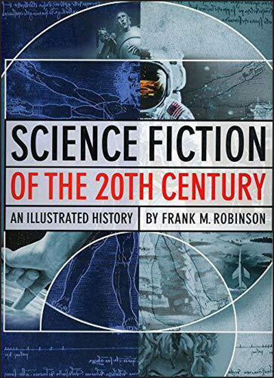 SCIENCE FICTION OF THE 20TH CENTURY An Illustrated History