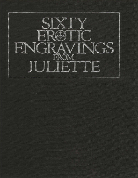 SIXTY EROTIC ENGRAVINGS FROM JULIETTE