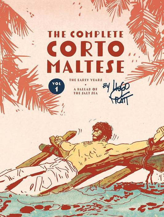 The Complete Corto Maltese Vol. 1: The Early Years and A Ballad of the Salt Sea cover image