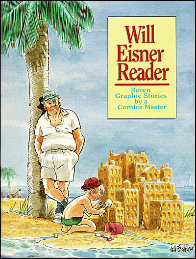 WILL EISNER READER Seven Graphic Stories By A Comics Master